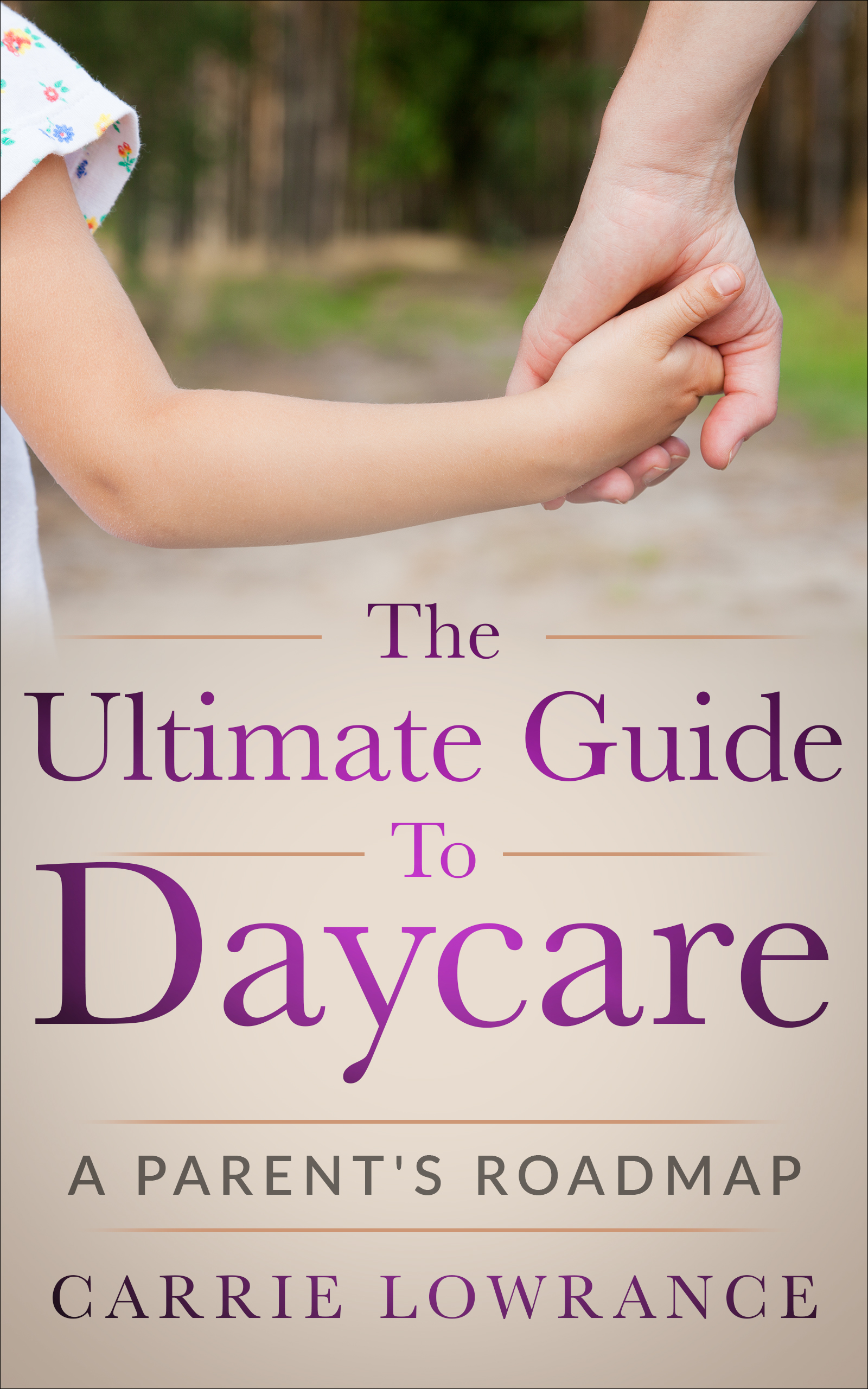 The Ultimate Guide to Daycare: A Parent's Roadmap
